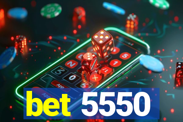 bet 5550